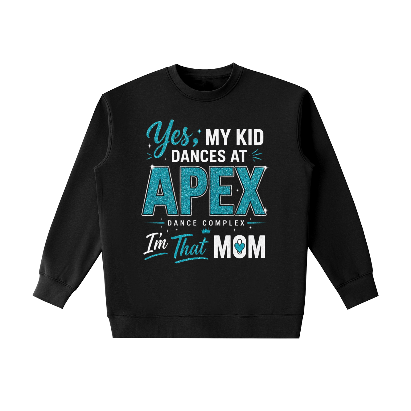 DANCE MOM Crewneck Sweatshirt
